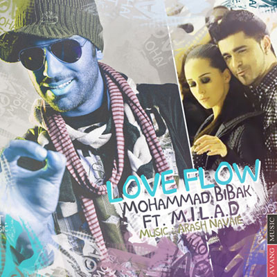 محمد بی باک و میلاد به نام Love Flow