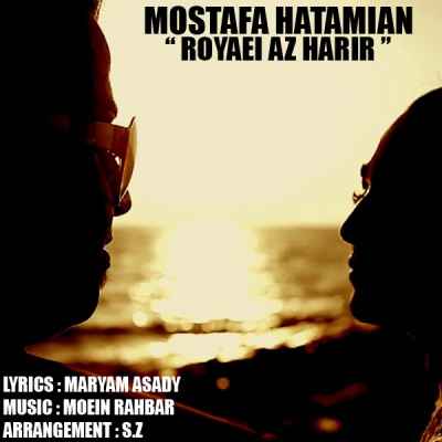 Mostafa Hatamian - Royaei Az Harir
